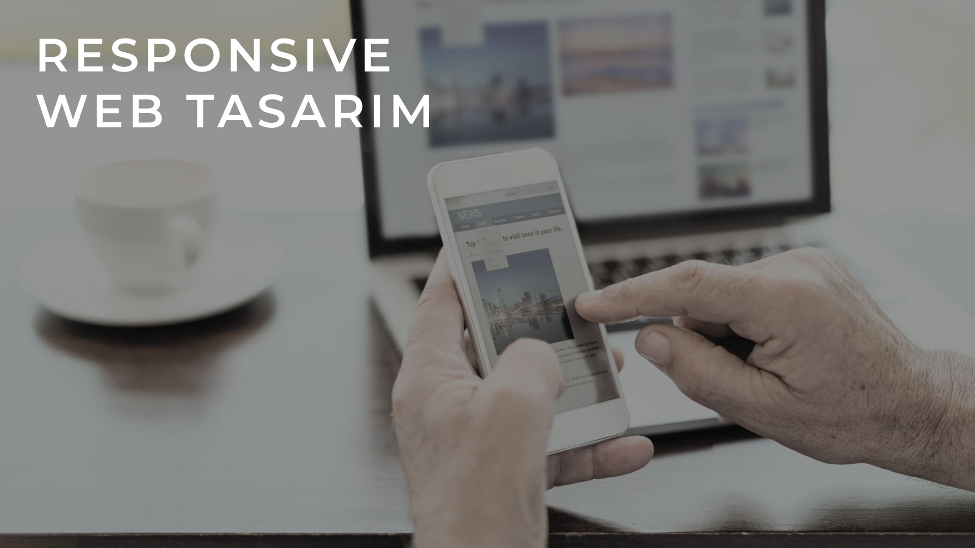 Responsive Web Tasarım Nedir, Nasıl Yapılır ve Özelliği