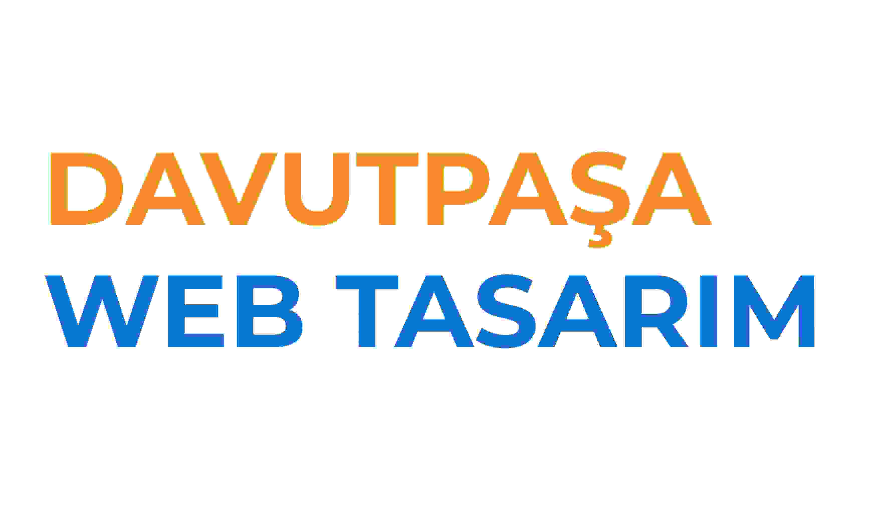 Davutpaşa Web Tasarım